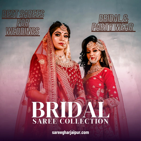 BEST SAREES FOR WEDDINGS : BRIDAL & PARTY WEAR SAREE GUIDE